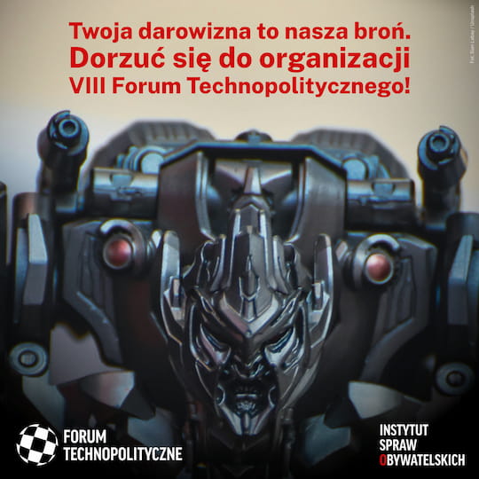 Twoja darowizna to nasza broń. Dorzuć się do organizacji VIII Forum Technopolitycznego!